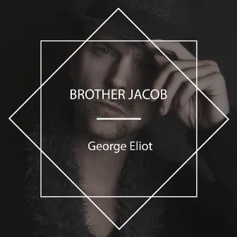 Brother Jacob by George Eliot