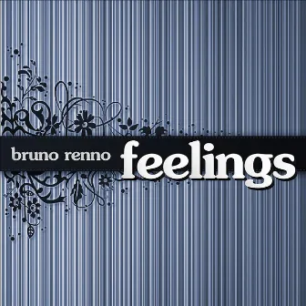 Feelings by Bruno Renno