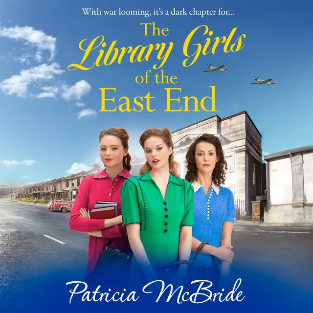 Chapter 21 - The Library Girls of the East End - The first in a BRAND NEW heartfelt wartime saga series from Patricia McBride for 2023