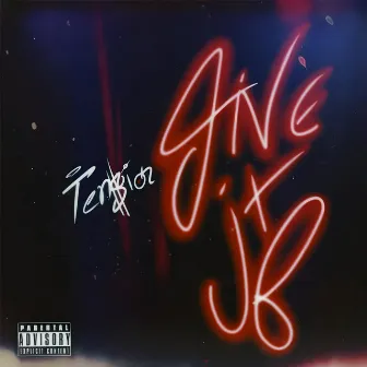 Give it up by Ten$ion