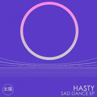 Sad Dance EP by Hasty