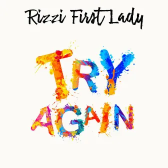 Try Again by Rizzi First Lady