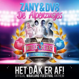 Het Dak Er Af! (Official Waailand Feest!val Anthem) by Zany