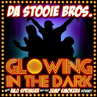 Glowing In The Dark (feat. Haji Springer & Jump Smokers) by Da Stooie Bros.