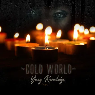 Cold World by Yung Knowledge