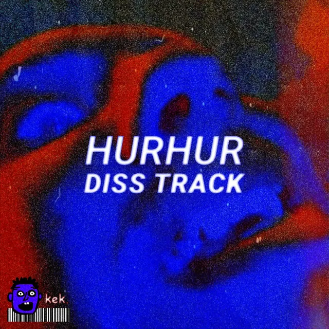 HurHur Diss Track