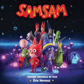 SamSam (Musique originale du film) by Eric Neveux