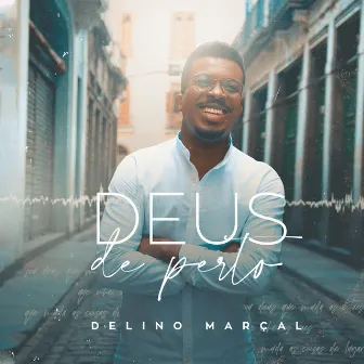 Deus de Perto by Delino Marçal