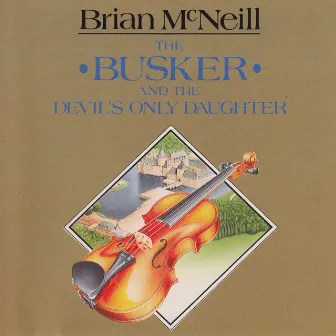 The Busker and the Devil's Only Daughter by Brian McNeill