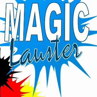 Magic Lauster by Magic Lauster