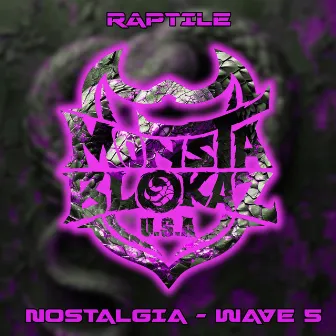 NOSTALGIA WAVE 5 by Raptile