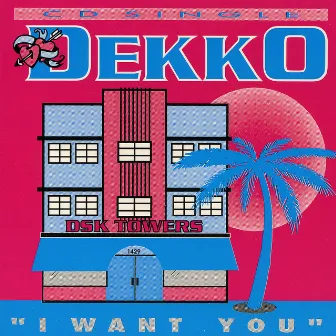 I Want You by Dekko