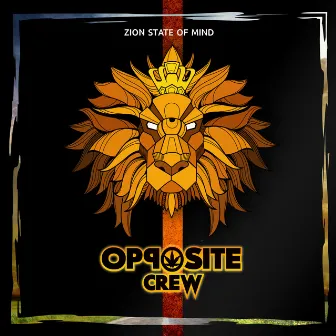 Zion State Of Mind by Opposite Crew