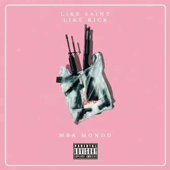 Like Saint Like Rick by MBK Mondo