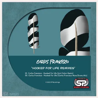 Hooked For Life Remixes by Carlos Francisco