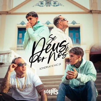 Se Deus É por Nós by MC LK OFICIAL