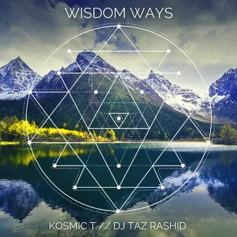 Wisdom Ways by Kosmic T