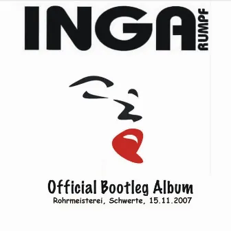 Live in Schwerte - Official Bootleg by Inga Rumpf