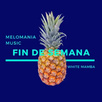 Fin de Semana by White Mamba