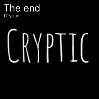 The End by Cryptic