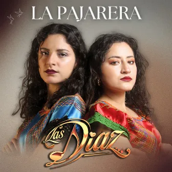 La Pajarera by Las Díaz