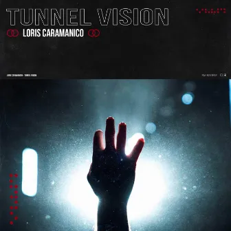 Tunnel Vision by Loris Caramanico