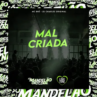 Mal Criada by Só mandelão original