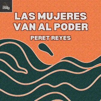 Las mujeres van al poder by Peret Reyes