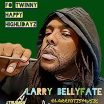 High by Larry Bellyfate