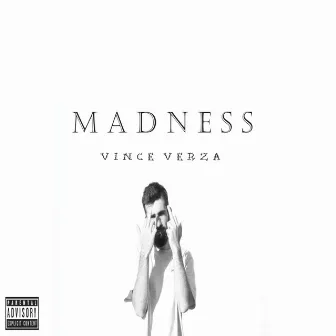 Madness by Vince Verza