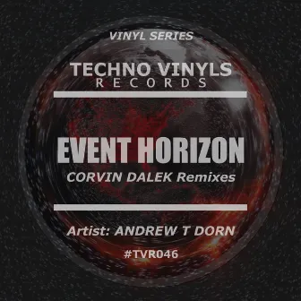 Event Horizon (Corvin Dalek Remixes) by Andrew T Dorn