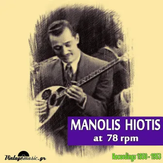 At 78 rpm (Recordings 1950-1953) by Manolis Hiotis