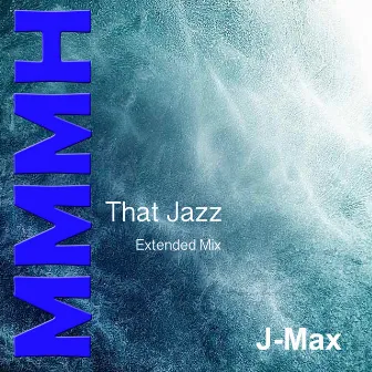 That Jazz by Jmax