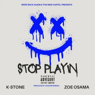 Stop Playin by K-Stone