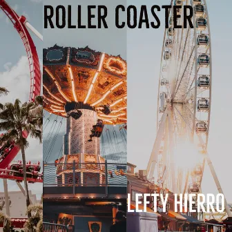 Roller Coaster by Lefty Hierro