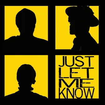 Just Let Me Know by Matt Bizzle