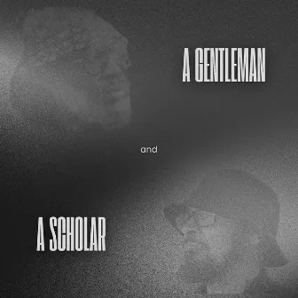 A Gentleman and a Scholar by Dirty Science Crew