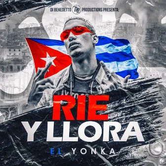 Rie y Llora by El Yonka