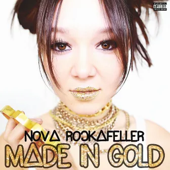 Made In Gold by Nova Rockafeller