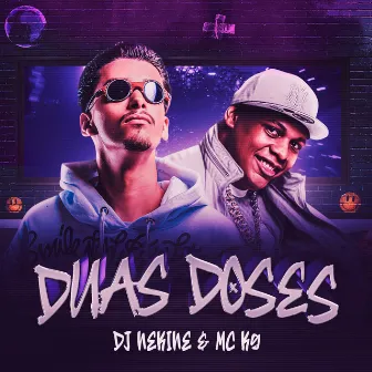 Duas Doses by MC K9