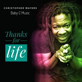 Thanks for life by Baby C Muzic