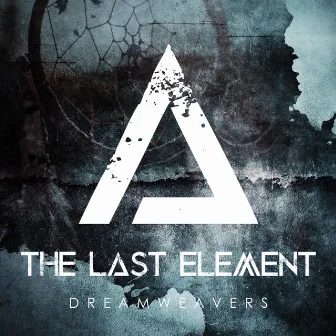 Dreamweavers by The Last Element