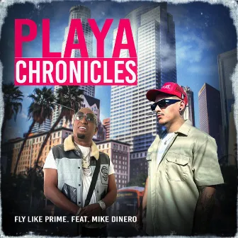 Playa Chronicles by Fly Like Prime