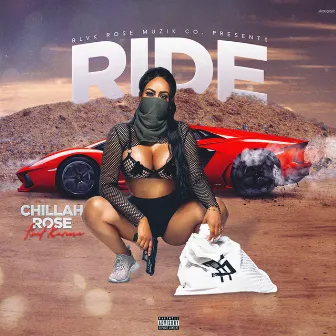 Ride by Chillah Rose