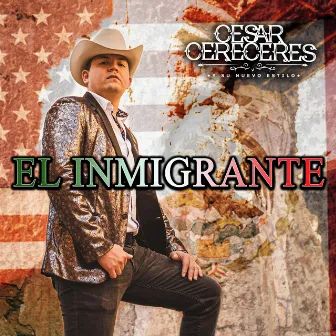 El Inmigrante by Cesar Cereceres