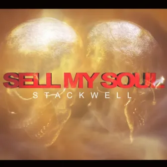 Sell My Soul by Stackwell