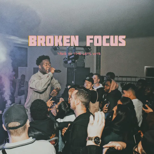 Broken Focus