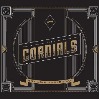 Not Like Yesterday by The Cordials