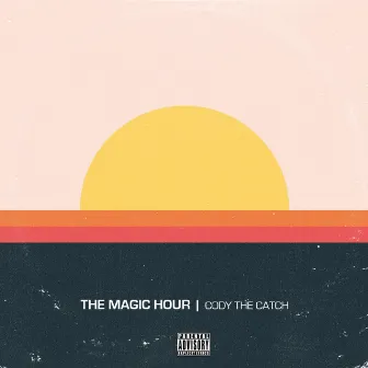 The Magic Hour by Cody The Catch