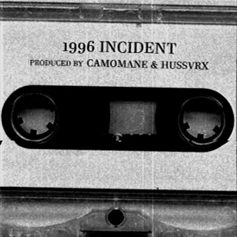 1996 INCIDENT by camo mane